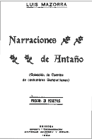 Narraciones de Antaño, ed. 1923. Luis Mazorra
